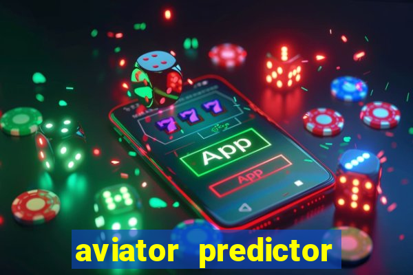 aviator predictor v4.0 activation code free